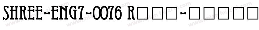 SHREE-ENG7-0076 Regu字体转换